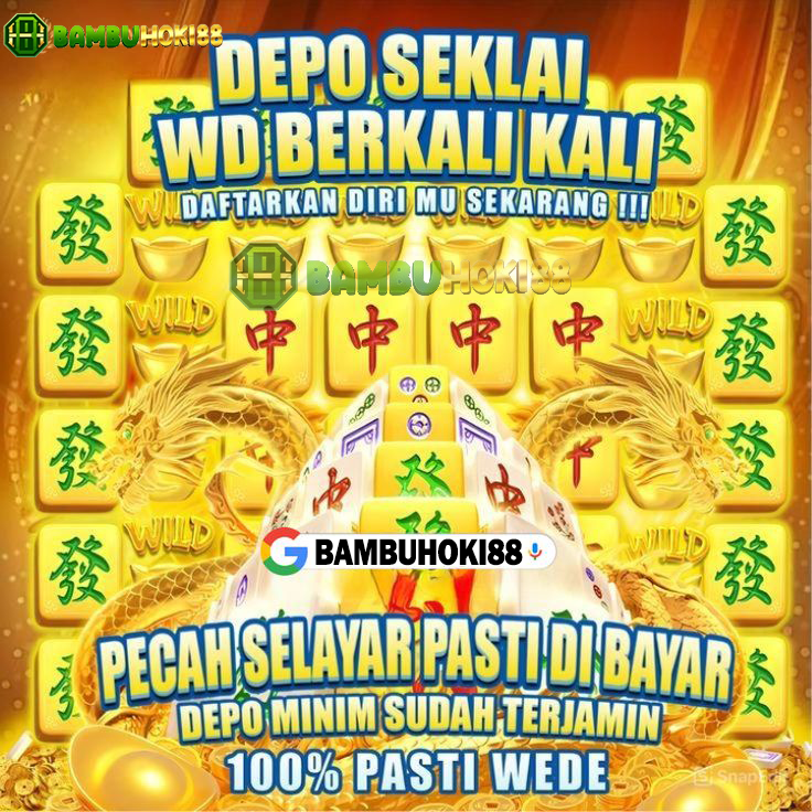 BAMBUHOKI88: Daftarkan Dirimu Sekarang! Slot Depo Bsi Sekali Wd Berkali Kali